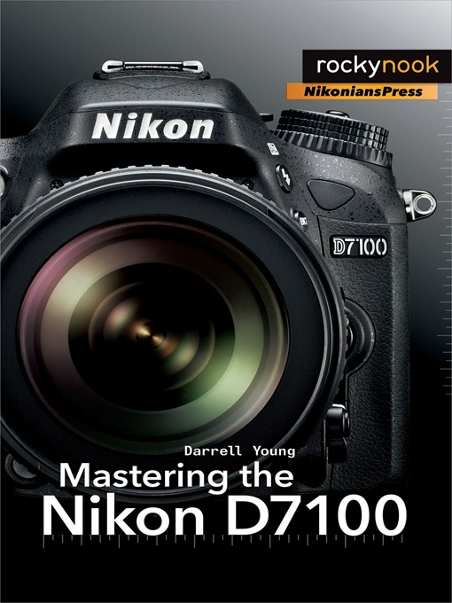 Title details for Mastering the Nikon D7100 by Darrell Young - Available